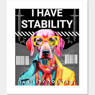 I Have Stability Posters and Art